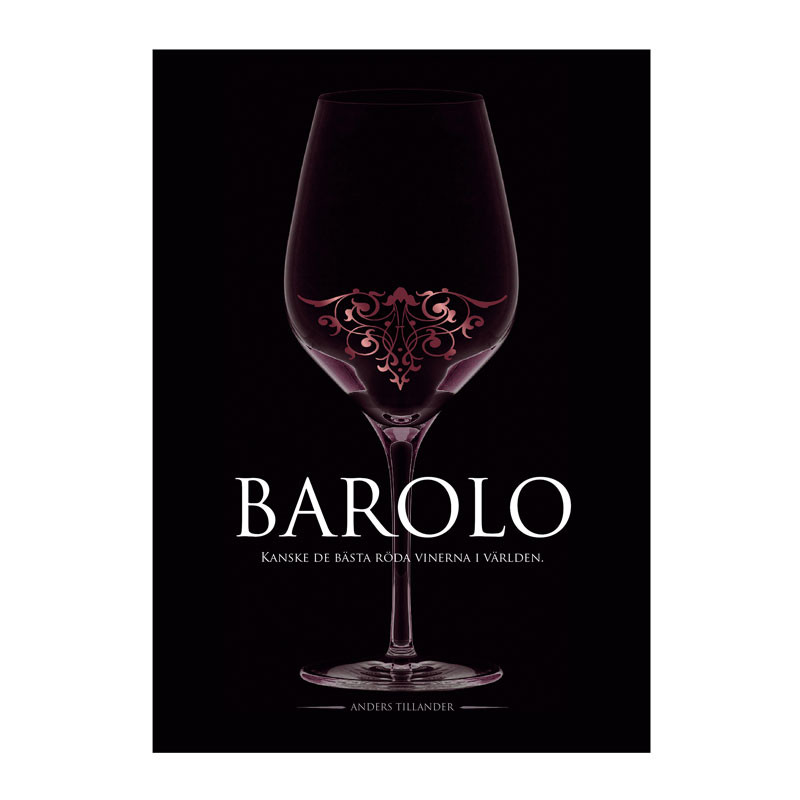 Barolo - Kanske de bästa röda vinerna i världen